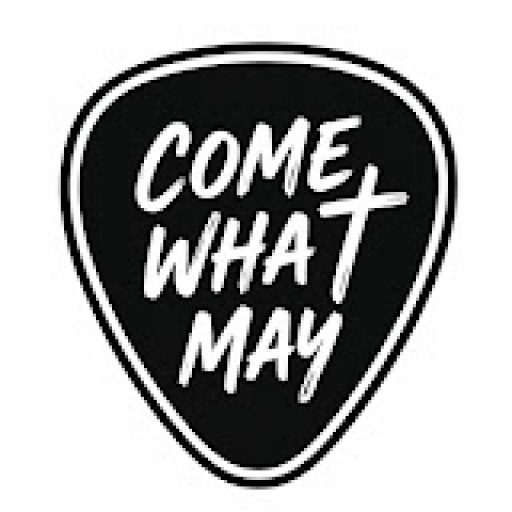 Why “Come What May”?